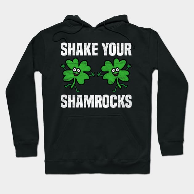 Shake Your Shamrocks -St.Patrick's Day Hoodie by AlphaDistributors